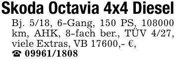 Skoda Octavia 4x4 DieselBj. 5/18, 6-Gang, 150 PS, *** km, AHK, 8-fach ber., TÜV 4/27, viele Extras, VB 17600,- €,_ ***