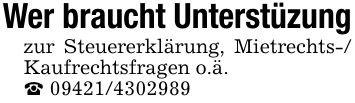 Wer braucht Unterstüzungzur Steuererklärung, Mietrechts-/ Kaufrechtsfragen o.ä._ ***