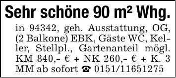 Sehr schöne 90 m² Whg.in 94342, geh. Ausstattung, OG, (2 Balkone) EBK, Gäste WC, Keller, Stellpl., Gartenanteil mögl. KM 840,- € + NK 260,- € + K. 3 MM ab sofort _ ***