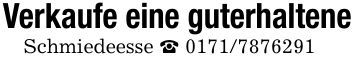 Verkaufe eine guterhalteneSchmiedeesse _ ***