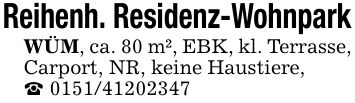 Reihenh. Residenz-WohnparkWÜM, ca. 80 m², EBK, kl. Terrasse, Carport, NR, keine Haustiere, _ ***
