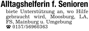 Alltagshelferin f. Seniorenbiete Unterstützung an, wo Hilfe gebraucht wird, Moosburg, LA, FS, Mainburg u. Umgebung_ ***