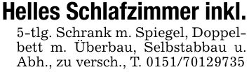 Helles Schlafzimmer inkl.5-tlg. Schrank m. Spiegel, Doppelbett m. Überbau, Selbstabbau u. Abh., zu versch., T. ***