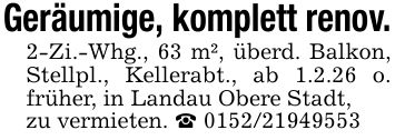 Geräumige, komplett renov.2-Zi.-Whg., 63 m², überd. Balkon, Stellpl., Kellerabt., ab 1.2.26 o. früher, in Landau Obere Stadt,zu vermieten. _ ***