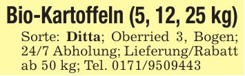 Bio-Kartoffeln (5, 12, 25 kg)Sorte: Ditta; Oberried 3, Bogen; 24/7 Abholung; Lieferung/Rabatt ab 50 kg; Tel. ***