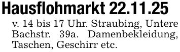 Hausflohmarkt 22.11.25v. 14 bis 17 Uhr. Straubing, Untere Bachstr. 39a. Damenbekleidung, Taschen, Geschirr etc.