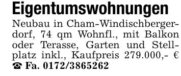 EigentumswohnungenNeubau in Cham-Windischbergerdorf, 74 qm Wohnfl., mit Balkon oder Terasse, Garten und Stellplatz inkl., Kaufpreis 279.000,- € _ Fa. ***