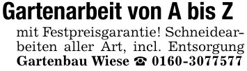 Gartenarbeit von A bis Zmit Festpreisgarantie! Schneidearbeiten aller Art, incl. Entsorgung Gartenbau Wiese _ ***