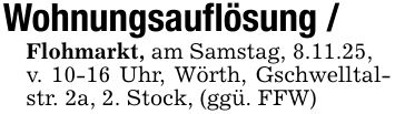 Wohnungsauflösung /Flohmarkt, am Samstag, 8.11.25,v. 10-16 Uhr, Wörth, Gschwelltalstr. 2a, 2. Stock, (ggü. FFW)