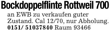 Bockdoppelflinte Rottweil 700an EWB zu verkaufen guter Zustand. Cal 12/70, nur Abholung.*** Raum 93466