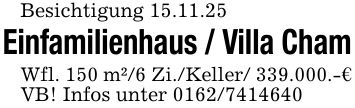 Besichtigung 15.11.25 Einfamilienhaus / Villa ChamWfl. 150 m²/6 Zi./Keller/ 339.000.-€VB! Infos unter ***