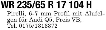WR 235/65 R 17 104 HPirelli, 6-7 mm Profil mit Alufelgen für Audi Q5, Preis VB,Tel. ***