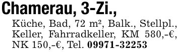 Chamerau, 3-Zi., Küche, Bad, 72 m², Balk., Stellpl., Keller, Fahrradkeller, KM 580,-€, NK 150,-€, Tel. ***