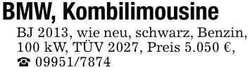 BMW, Kombilimousine BJ 2013, wie neu, schwarz, Benzin, 100 kW, TÜV 2027, Preis 5.050 €,_ ***