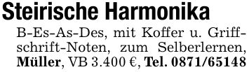 Steirische Harmonika B-Es-As-Des, mit Koffer u. Griffschrift-Noten, zum Selberlernen, Müller, VB 3.400 €, Tel. ***