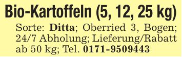 Bio-Kartoffeln (5, 12, 25 kg)Sorte: Ditta; Oberried 3, Bogen; 24/7 Abholung; Lieferung/Rabatt ab 50 kg; Tel. ***