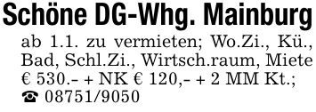 Schöne DG-Whg. Mainburgab 1.1. zu vermieten; Wo.Zi., Kü., Bad, Schl.Zi., Wirtsch.raum, Miete € 530.- + NK € 120,- + 2 MM Kt.;_ ***