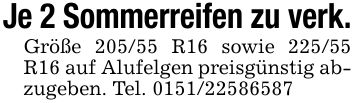 Je 2 Sommerreifen zu verk. Größe 205/55 R16 sowie 225/55 R16 auf Alufelgen preisgünstig abzugeben. Tel. ***