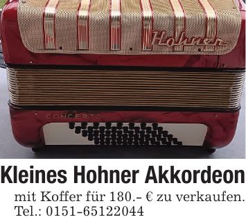 Kleines Hohner Akkordeonmit Koffer für 180.- € zu verkaufen. Tel.: ***