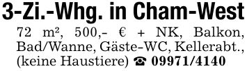 3-Zi.-Whg. in Cham-West72 m², 500,- € + NK, Balkon, Bad/Wanne, Gäste-WC, Kellerabt.,(keine Haustiere) _ ***