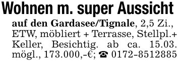 Wohnen m. super Aussicht auf den Gardasee/Tignale, 2,5 Zi.,ETW, möbliert + Terrasse, Stellpl.+Keller, Besichtig. ab ca. 15.03. mögl., 173.000,-€; _ ***