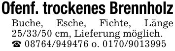 Ofenf. trockenes BrennholzBuche, Esche, Fichte, Länge *** cm, Lieferung möglich._ *** o. ***