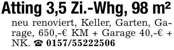 Atting 3,5 Zi.-Whg, 98 m²neu renoviert, Keller, Garten, Garage, 650,-€ KM + Garage 40,-€ + NK. _ ***