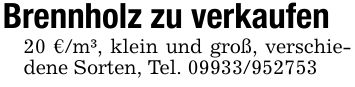 Brennholz zu verkaufen20 €/m³, klein und groß, verschiedene Sorten, Tel. ***