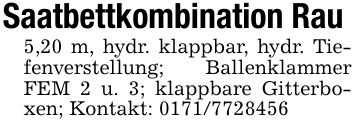 Saatbettkombination Rau 5,20 m, hydr. klappbar, hydr. Tiefenverstellung; Ballenklammer FEM 2 u. 3; klappbare Gitterboxen; Kontakt: ***