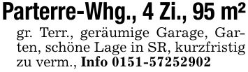 Parterre-Whg., 4 Zi., 95 m²gr. Terr., geräumige Garage, Garten, schöne Lage in SR, kurzfristig zu verm., Info ***