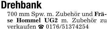 Drehbank700 mm Spw. m. Zubehör und Fräse Hommel UG2 m. Zubehör zu verkaufen _ ***