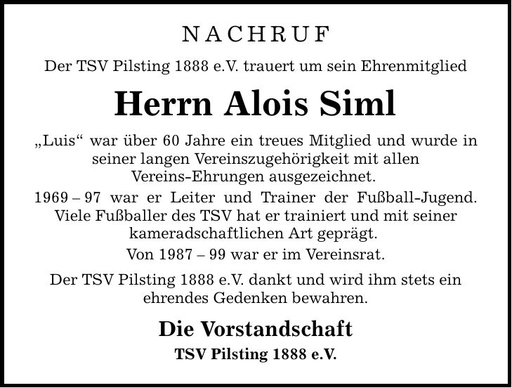 NACHRUF Der TSV Pilsting 1888 e.V. trauert um sein Ehrenmitglied Herrn Alois Siml 