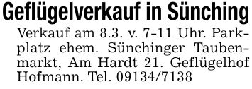 Geflügelverkauf in SünchingVerkauf am 8.3. v. 7-11 Uhr. Parkplatz ehem. Sünchinger Taubenmarkt, Am Hardt 21. Geflügelhof Hofmann. Tel. ***