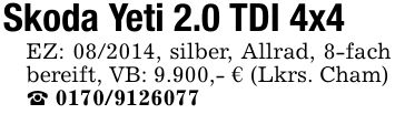 Skoda Yeti 2.0 TDI 4x4EZ: ***, silber, Allrad, 8-fach bereift, VB: 9.900,- € (Lkrs. Cham)_ ***
