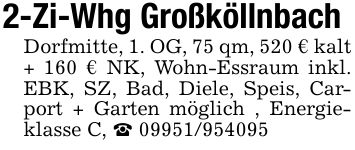 2-Zi-Whg Großköllnbach Dorfmitte, 1. OG, 75 qm, 520 € kalt + 160 € NK, Wohn-Essraum inkl. EBK, SZ, Bad, Diele, Speis, Carport + Garten möglich , Energieklasse C, _ ***
