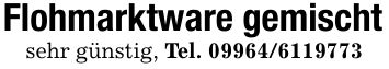 Flohmarktware gemischtsehr günstig, Tel. ***