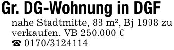Gr. DG-Wohnung in DGF nahe Stadtmitte, 88 m², Bj 1998 zu verkaufen. VB 250.000 € _ ***
