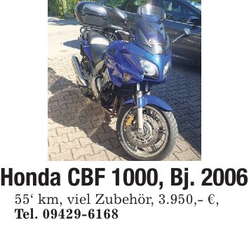 Honda CBF 1000, Bj. ***' km, viel Zubehör, 3.950,- €, Tel. ***