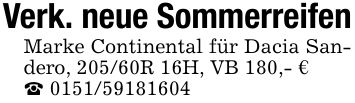 Verk. neue SommerreifenMarke Continental für Dacia Sandero, 205/60R 16H, VB 180,- €_ ***