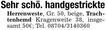 Sehr schö. handgestrickteHerrenweste, Gr. 50, beige, Trachtenhemd Kragenweite 38, insgesamt 50€; Tel. ***