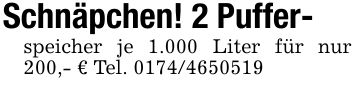 Schnäpchen! 2 Puffer-speicher je 1.000 Liter für nur 200,- €. Tel. ***