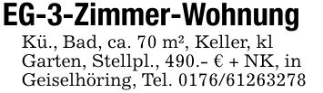EG-3-Zimmer-WohnungKü., Bad, ca. 70 m², Keller, klGarten, Stellpl., 490.- € + NK, inGeiselhöring, Tel. ***
