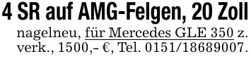 4 SR auf AMG-Felgen, 20 Zollnagelneu, für Mercedes GLE 350 z. verk., 1500,- €, Tel. ***.