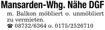 Mansarden-Whg. Nähe DGF m. Balkon möbliert o. unmöbliert zu vermieten. _ *** o. ***