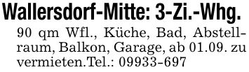 Wallersdorf-Mitte: 3-Zi.-Whg. 90 qm Wfl., Küche, Bad, Abstellraum, Balkon, Garage, ab 01.09. zu vermieten.Tel.: ***