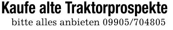 Kaufe alte Traktorprospekte bitte alles anbieten ***