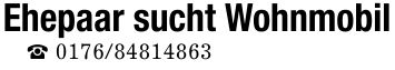 Ehepaar sucht Wohnmobil_ ***