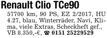 Renault Clio TCe*** km, 90 PS, EZ 2/2017, HU 4.27, blau, Winterräder, Navi, Klima, viele Extras, Scheckheft gef.,VB 8.350,-€, _ ***