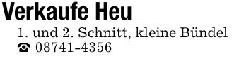 Verkaufe Heu1. und 2. Schnitt, kleine Bündel_ ***