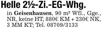 Helle 2 1/2-Zi.-EG-Whg.in Geisenhausen, 90 m² Wfl., Gge., NR, keine HT, 880€ KM + 230€ NK, 3 MM KT; Tel. ***